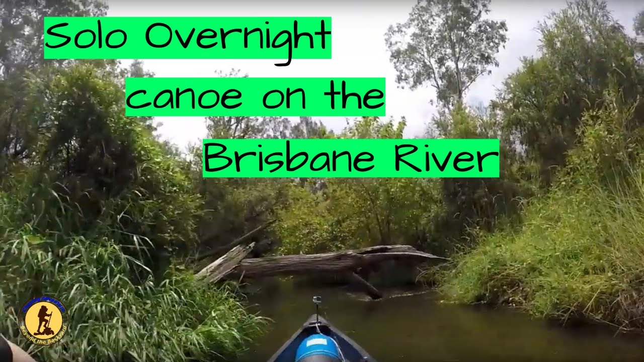 Solo overnight canoe adventure down the Brisbane River