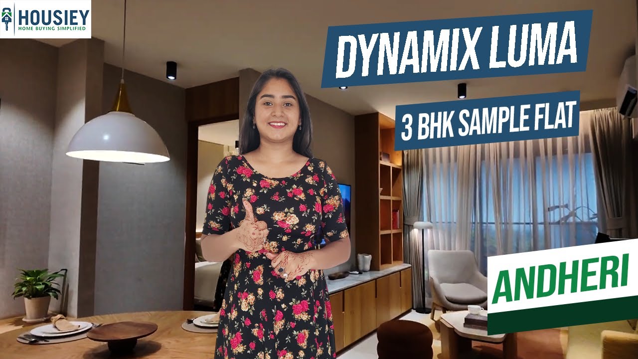 Dynamix Luma | Luxurious 3BHK Sample Flat Tour In Andheri East Mumbai | Price,Location & Review 2025