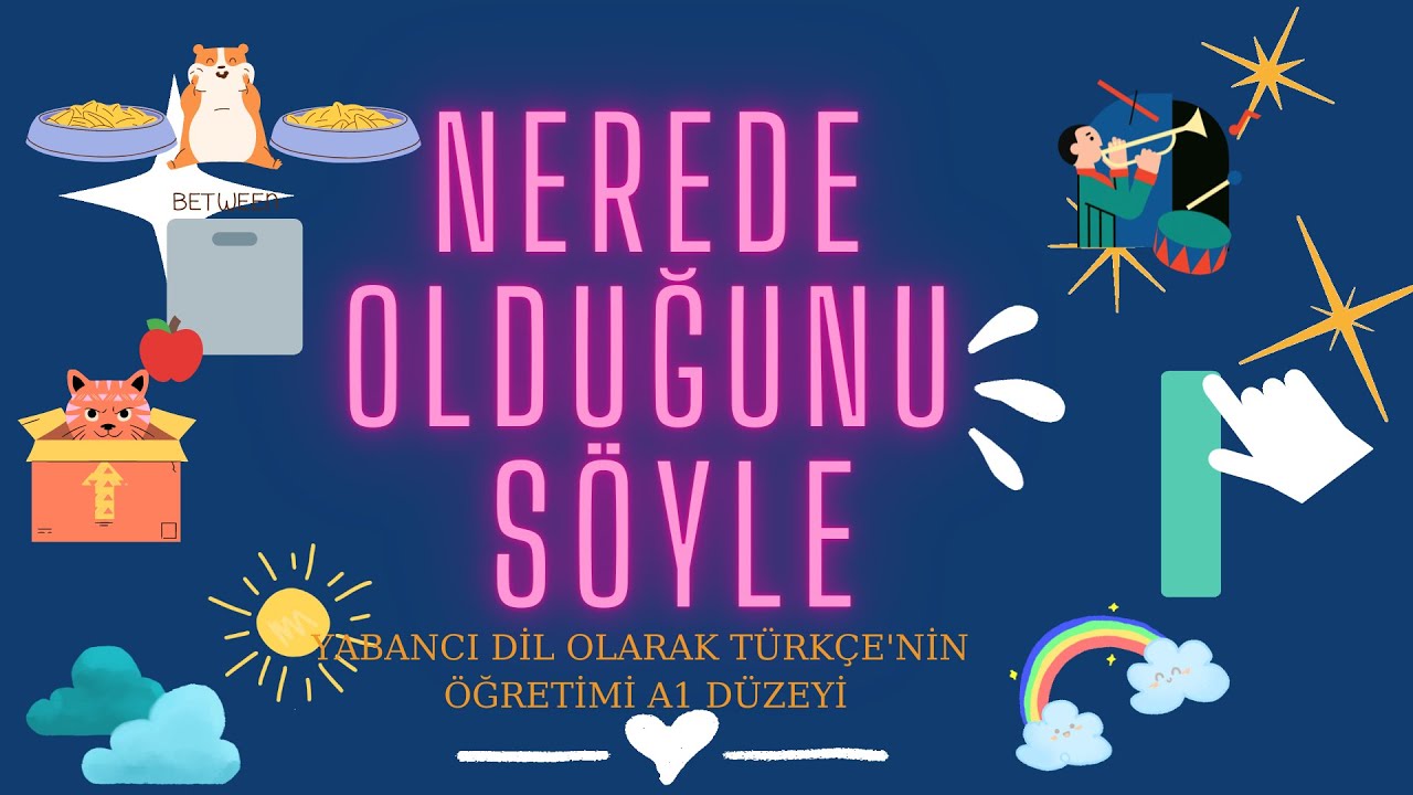 Nerede Olduğunu Söyle (içinde-dışında-üstünde...) A1-Türkçe (Yabancı Dil Olarak Türkçe Öğretimi)