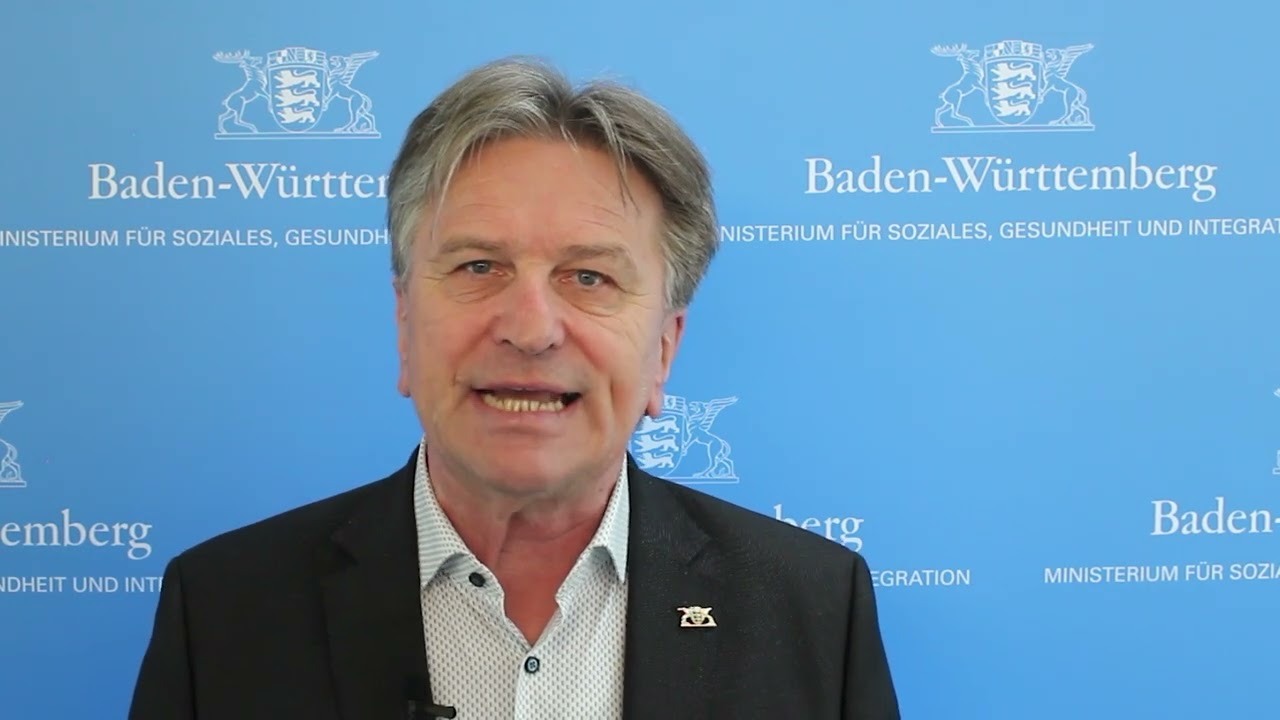 Video message from Manfred Lucha, Minister of Social Affairs and Integration, Baden- W&uuml;rttemberg