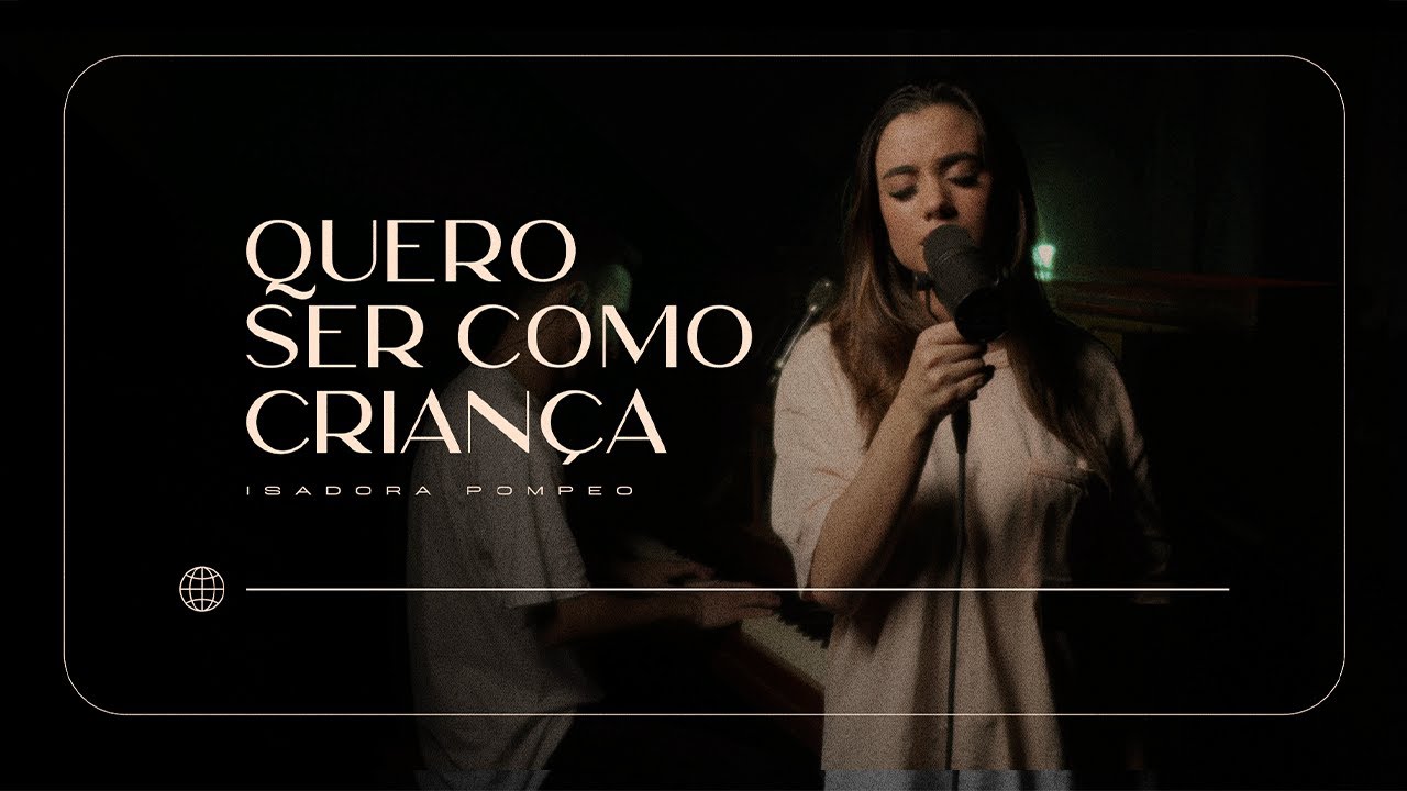 Quero Ser Como Crian&ccedil;a - @IsadoraPompeo [Cover Session]