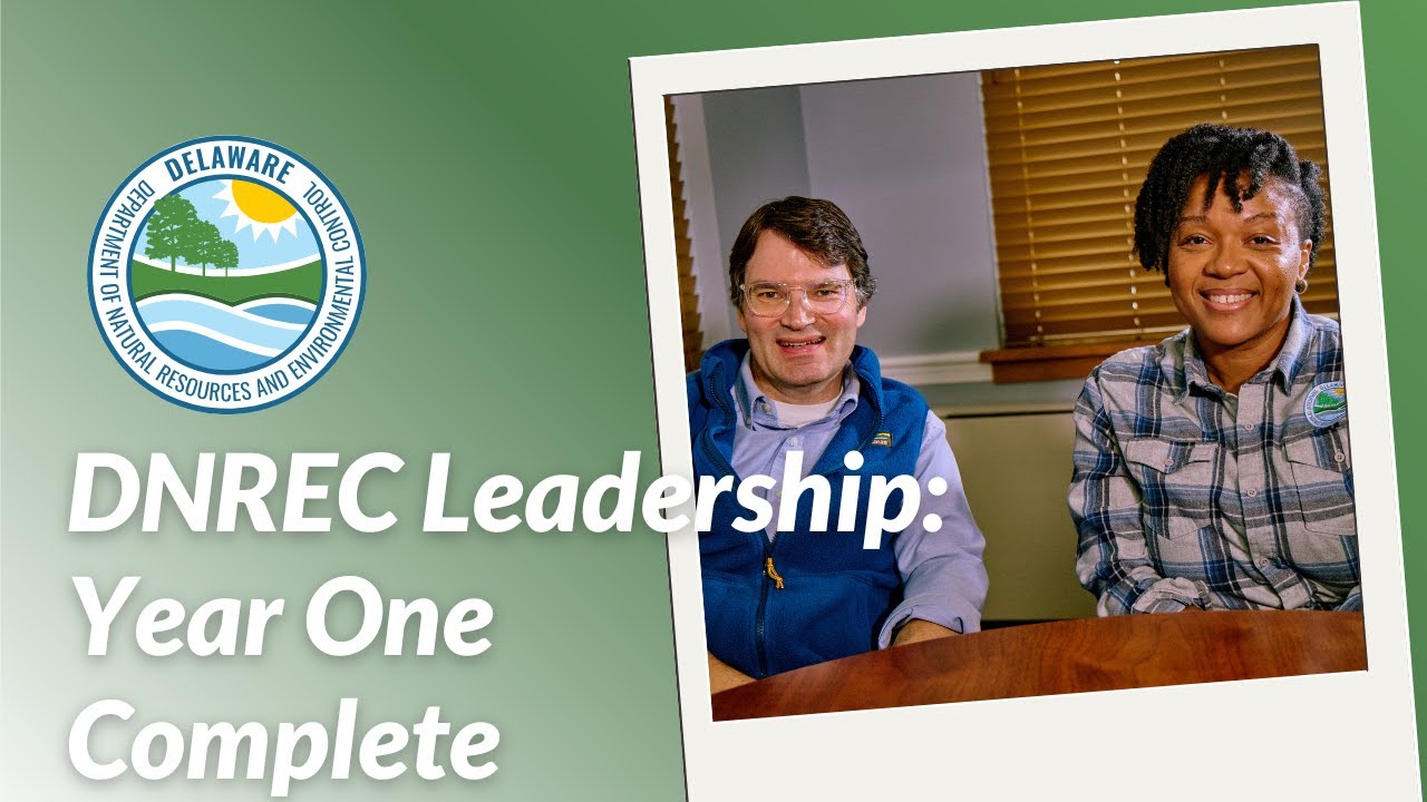 One Year In: DNREC Secretary and Deputy Secretary Reflect on Progress, People and Priorities