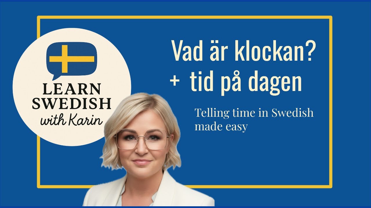 Vad är klockan? Telling time in Swedish