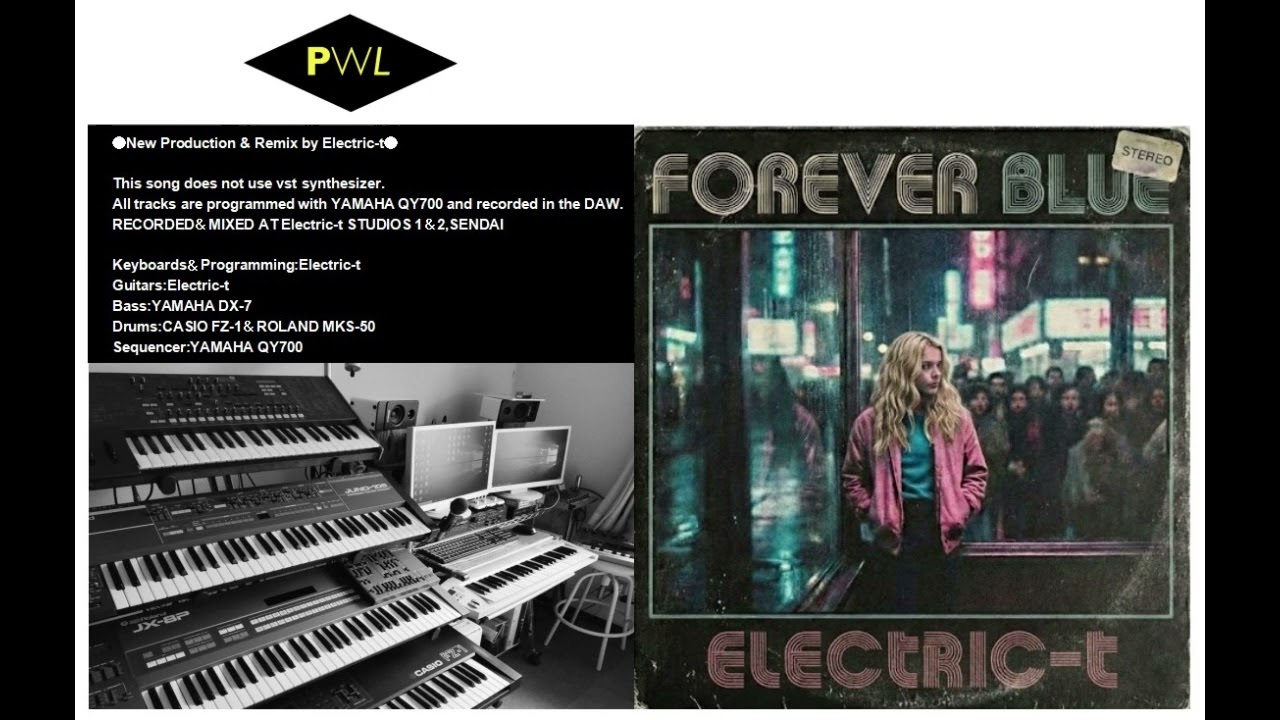 【Inspired by PWL】Forever Blue  ●Produced by  Electric-t●
