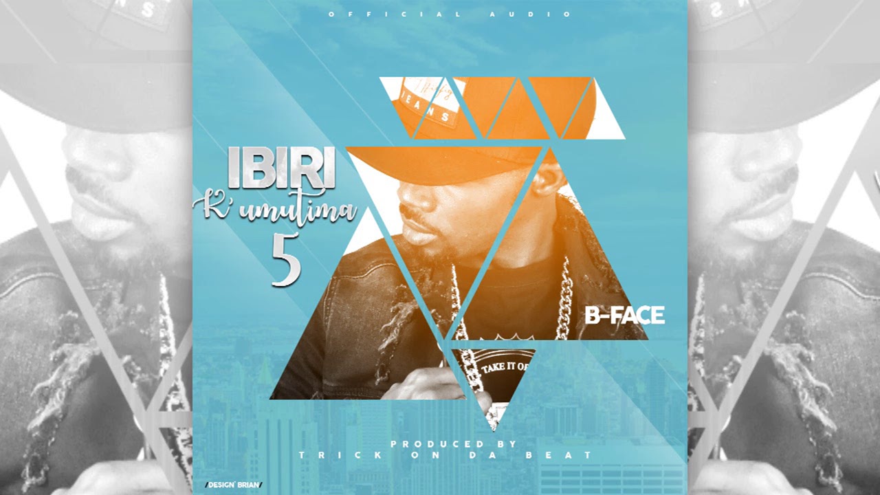 B-Face - Ibiri k' umutima 5 (Official Audio)