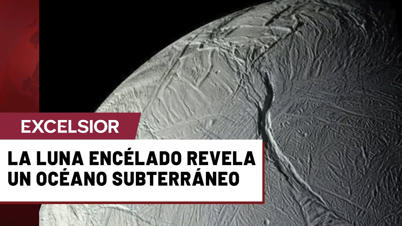 La luna Enc&eacute;lado revela un oc&eacute;ano subterr&aacute;neo que podr&iacute;a sostener vida