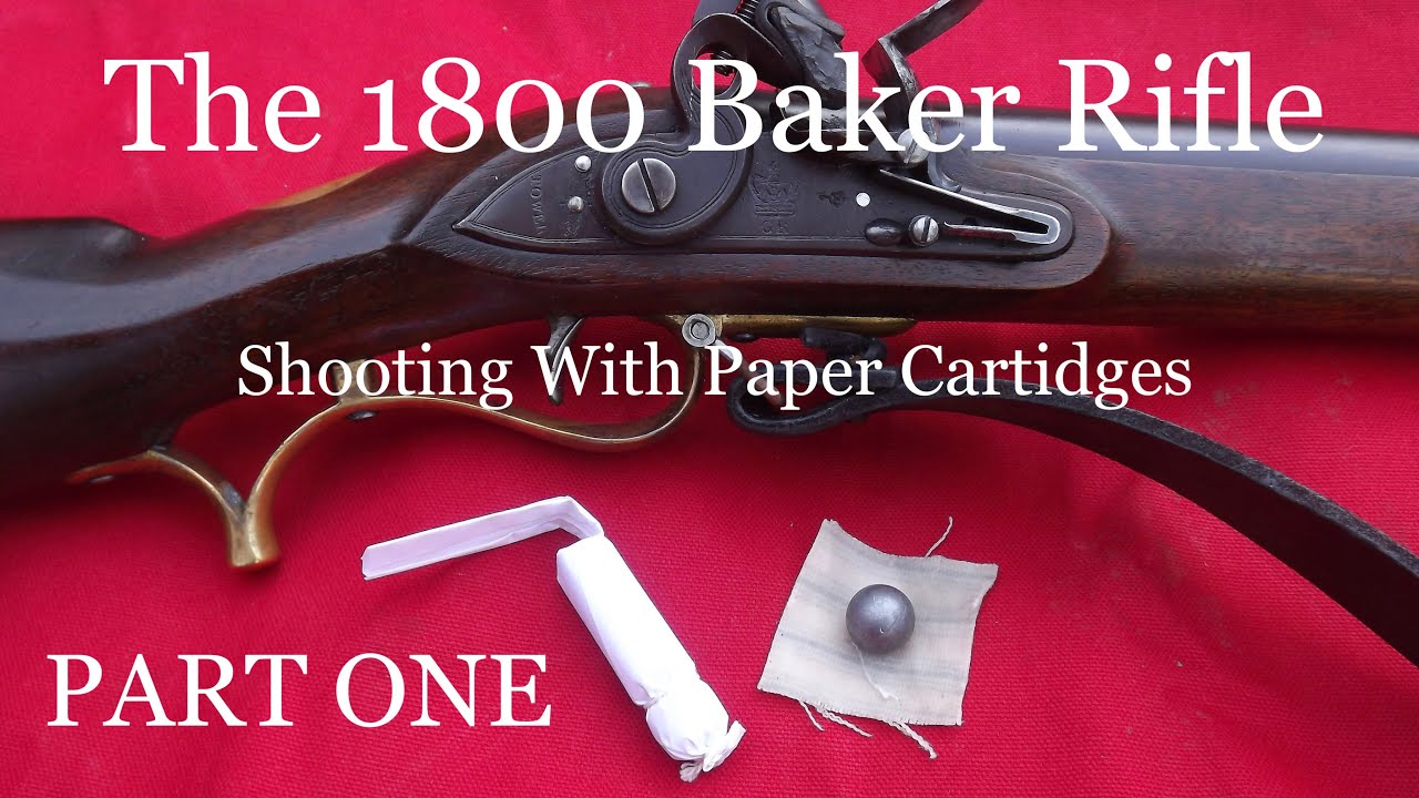 The 1800 Pattern Baker Rifle: Shooting with Paper Cartridges - PART ONE