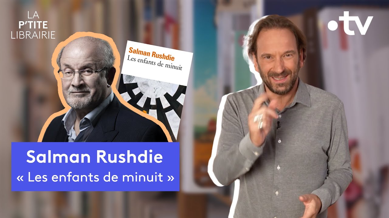 SALMAN RUSHDIE / LES ENFANTS DE MINUIT / LA P'TITE LIBRAIRIE