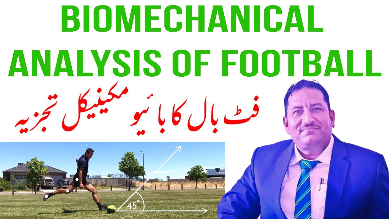 BIOMECHANICAL ANALYSIS OF FOOTBALL GAME