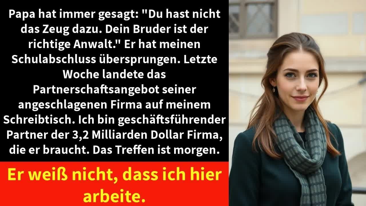 Papa hat immer gesagt： ＂Du hast nicht das Zeug dazu  Dein Bruder ist der richtige Anwalt ＂