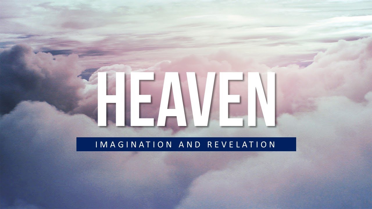 Heaven Bound - Imagination and Revelation (Jordan Shouse)