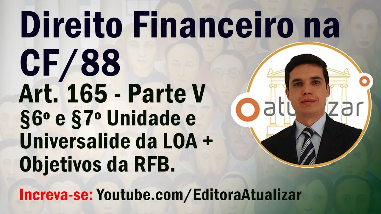 CF88 - Art. 165, &sect;6&ordm; e &sect;7&ordm; (Lei do Or&ccedil;amento Anual - LOA)