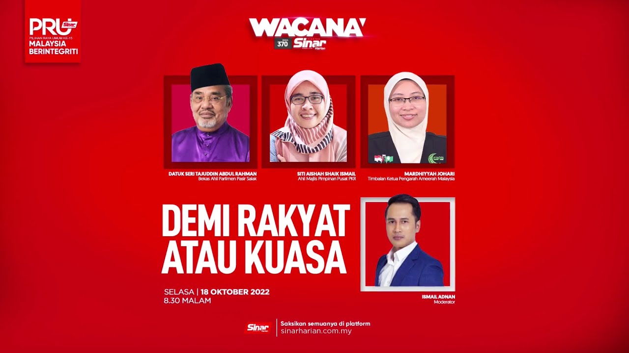[Arkib AM 2022] WACANA SINAR - PRU15: Demi rakyat atau kuasa