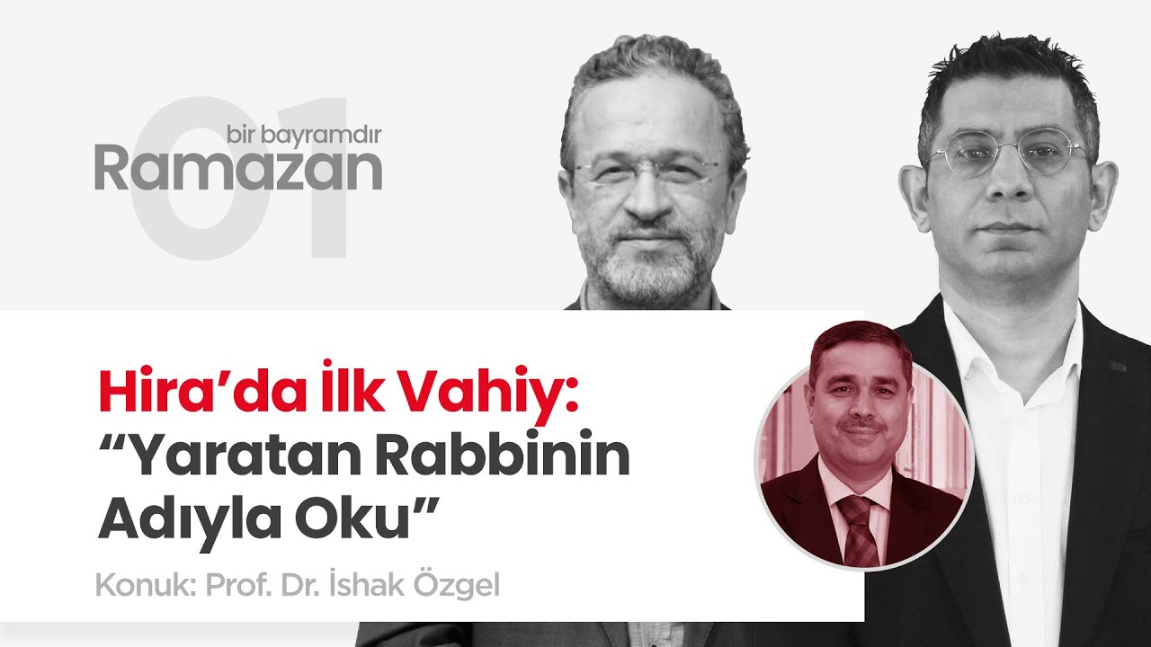 Hira’da İlk Vahiy: “Yaratan Rabbinin Adıyla Oku” | Prof. Dr. İshak Özgel (1. Gün)