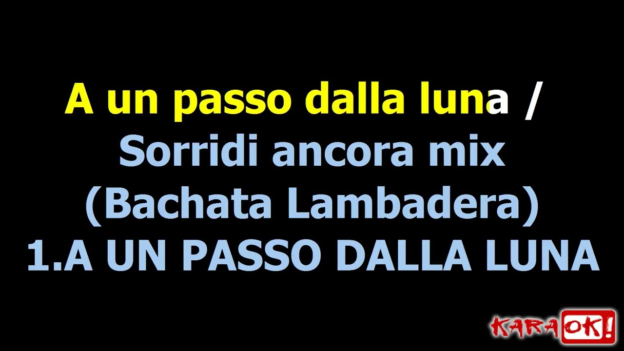A un passo dalla luna Rocco Hunt, Ana Mena (Karaoke Version) Bachata Lambadera Version