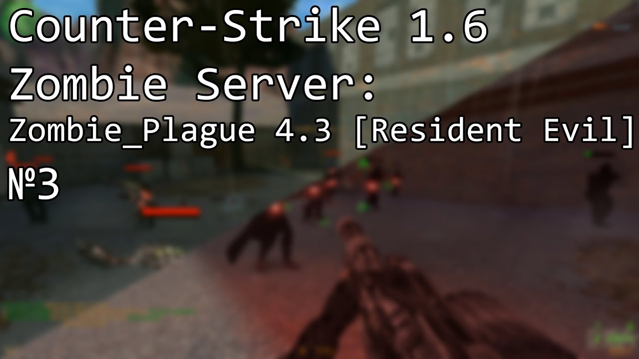 **Zombie Plague 4.3 [Resident Evil]** ))))))))