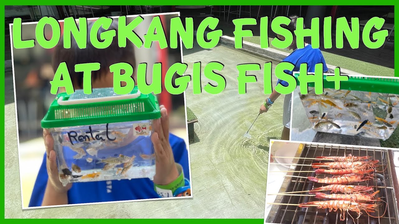 Longkang Fishing at Fish+ Bugis