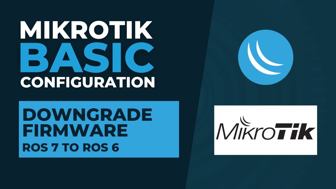 Mikrotik Basic Configuration - Downgrade Firmware ROS 7 to ROS 6 | Mikrotik Tutorial Step By Step