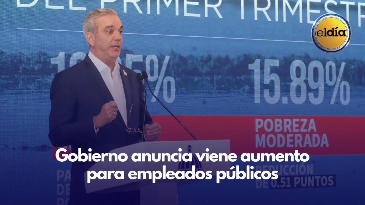 Gobierno anuncia viene aumento para empleados públicos