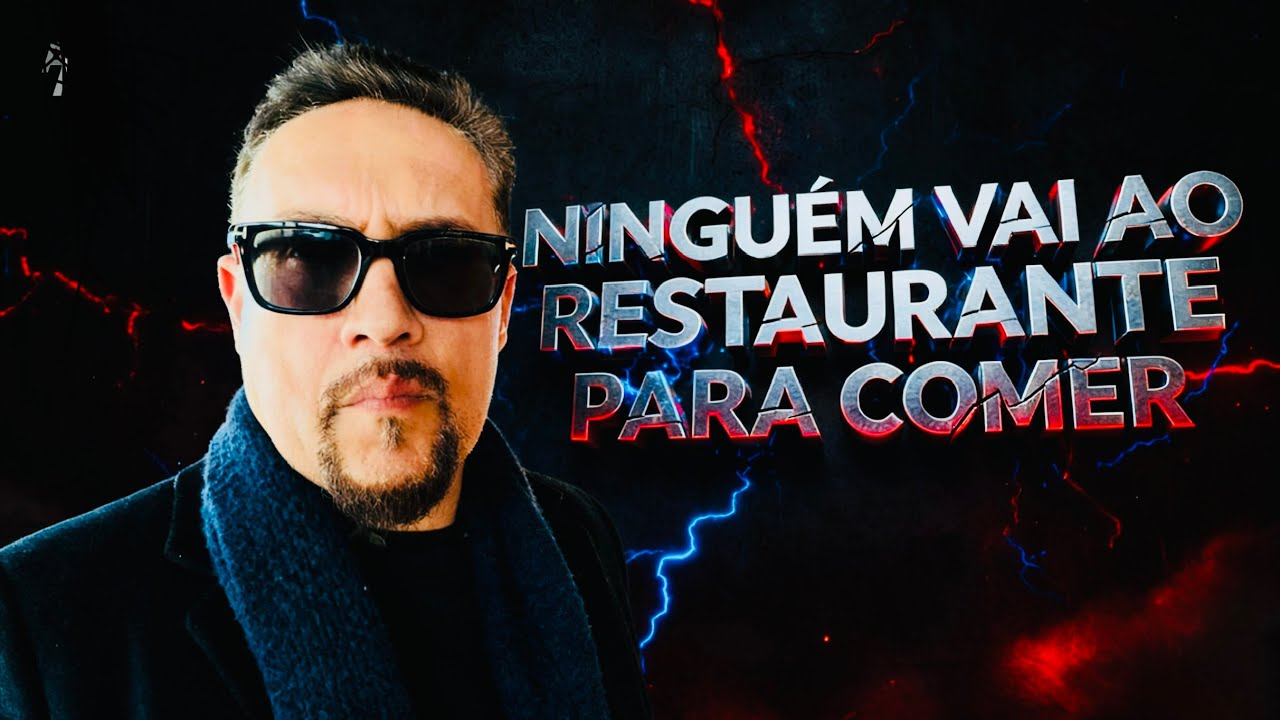 NINGUÉM VAI AO RESTAURANTE PARA COMER: ENTENDA O QUE ELES REALMENTE COMPRAM.