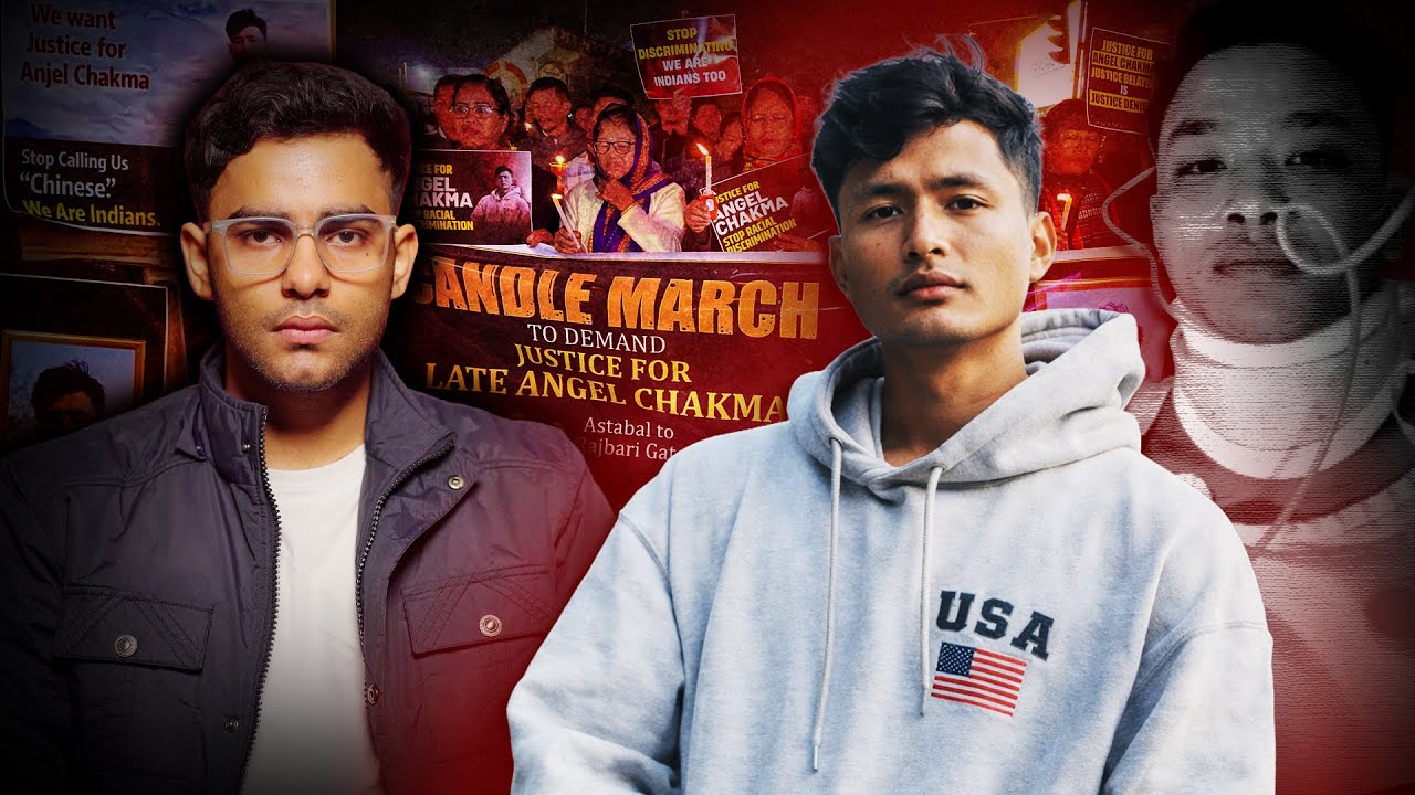 Anjel Chakma Case: Exposing Racism Faced by North-East Indians in India