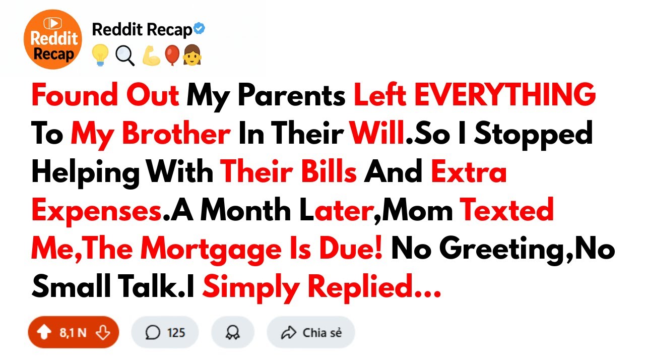 r/entitledparents: Found Out My Parents Left EVERYTHING To My Brother In Their Will… So I Finally…