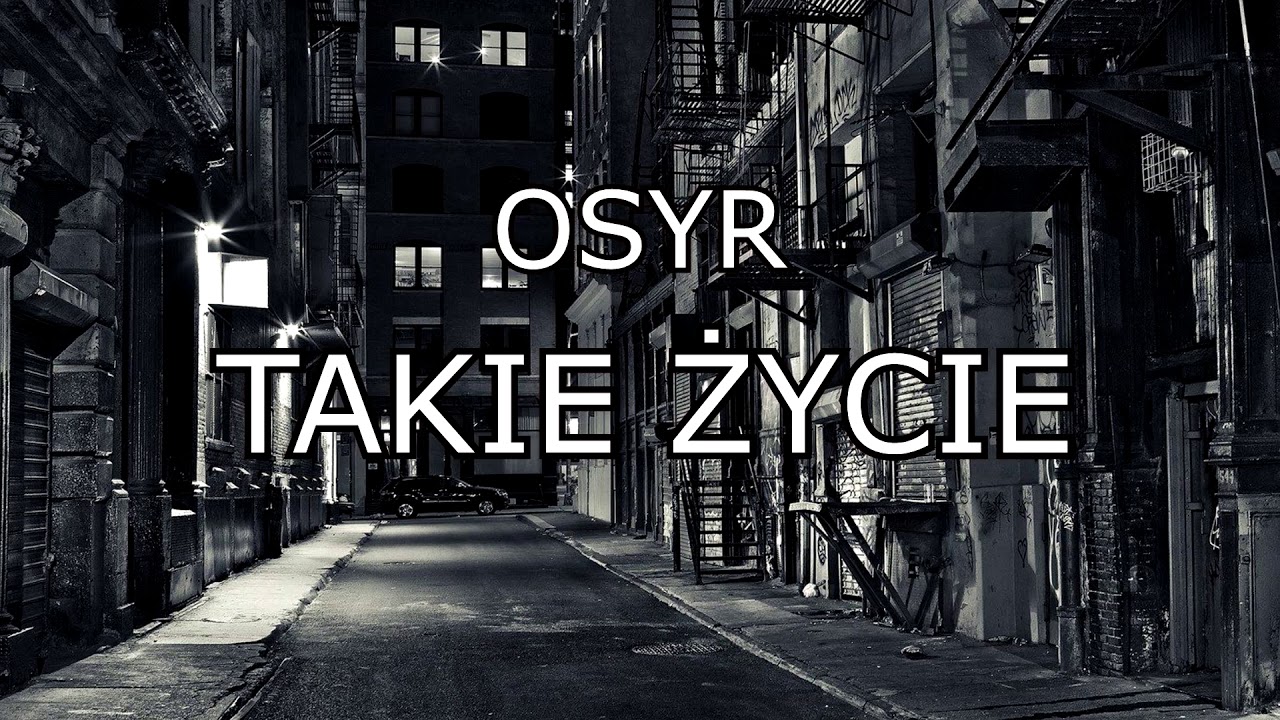 Osyr - Takie Życie (prod. Nupel)