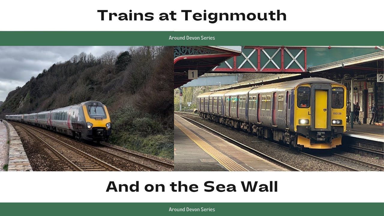 Trains at Teignmouth and Along The Sea Wall (Around Devon Ep.9)