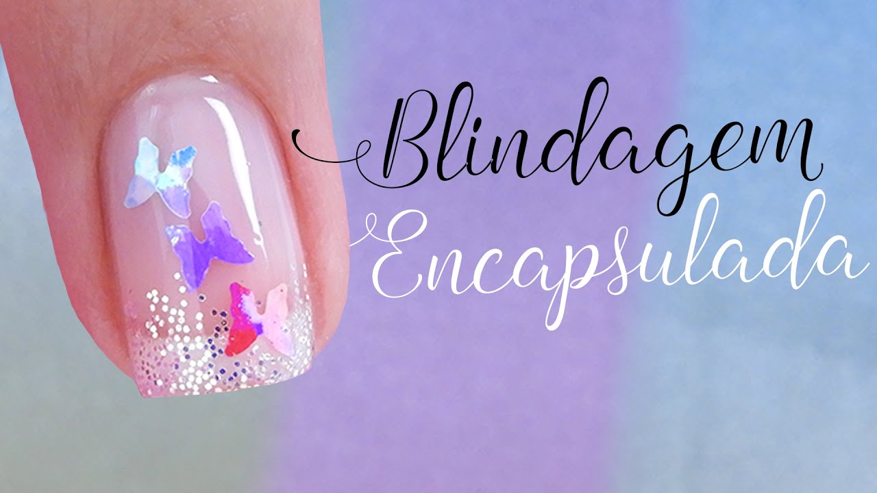Blindagem Encapsulada - Encapsulada em Unhas Naturais