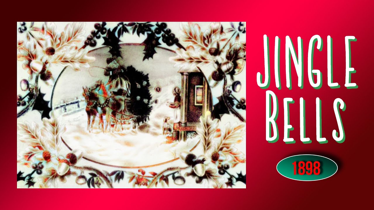 Jingle Bells Oldest Ever Recording 1898