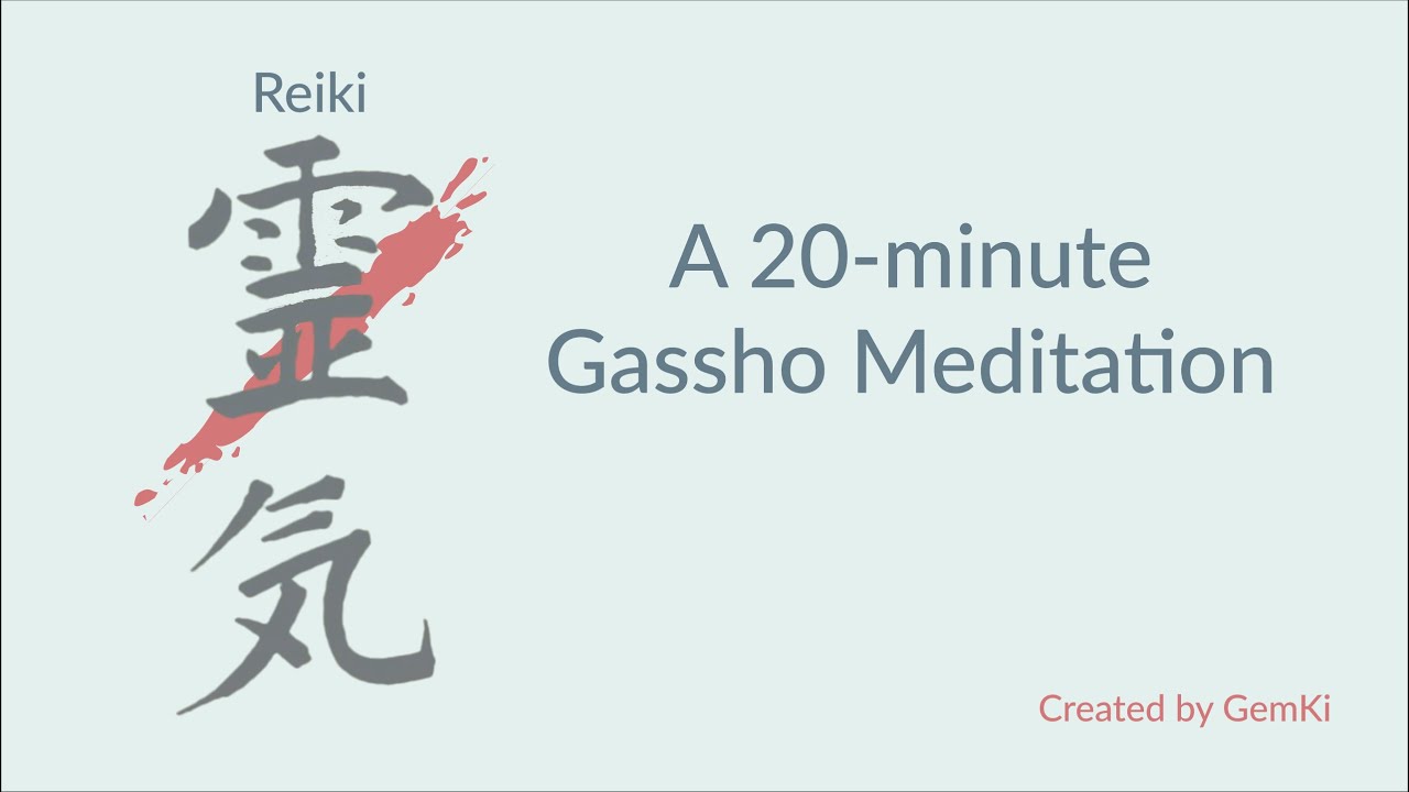 Reiki Gassho Guided Meditation - 20 minutes