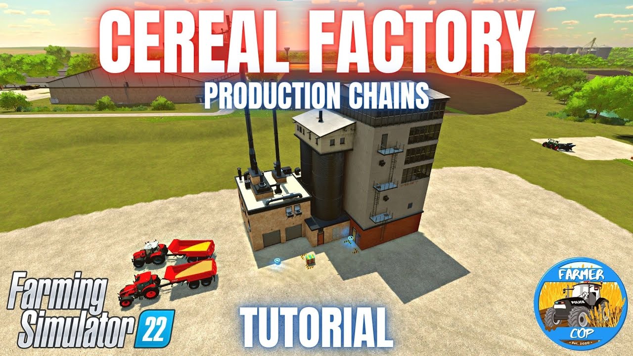 CEREAL PRODUCTIONS GUIDE - Farming Simulator 22