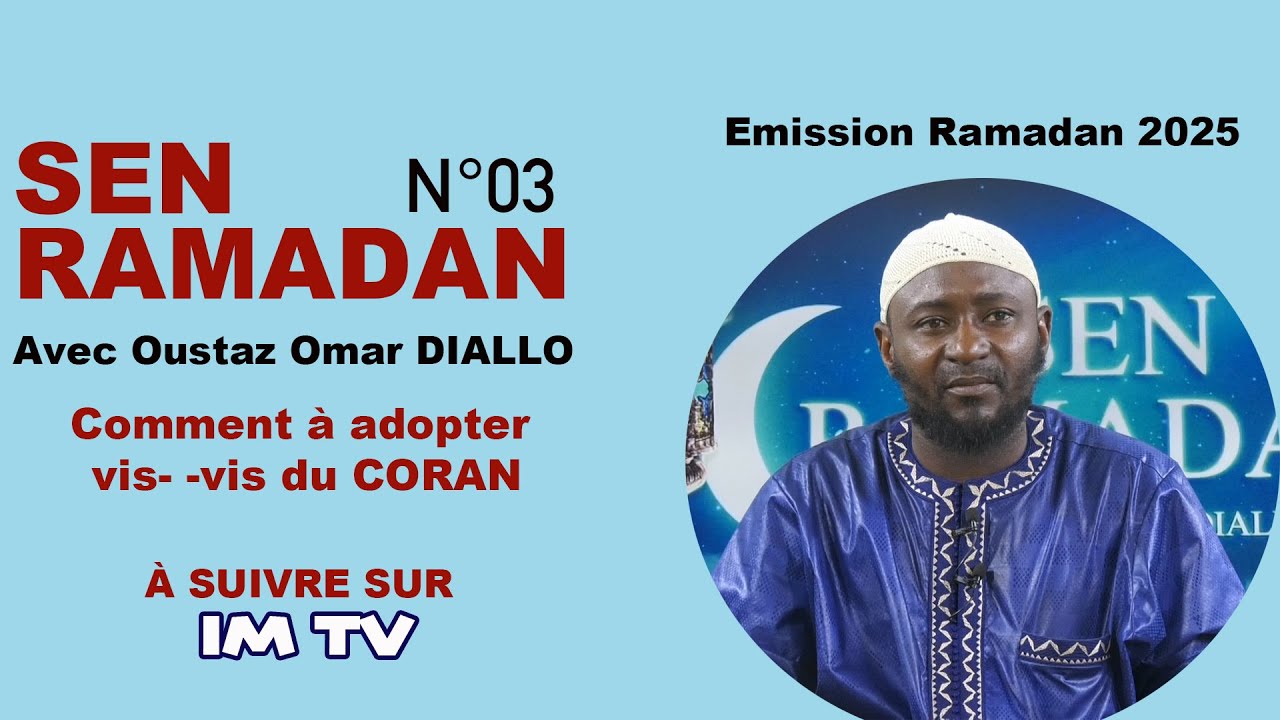 SEN RAMADAN N°03 - Emission sur IM TV avec Oustaz Cheikh Omar DIALLO -