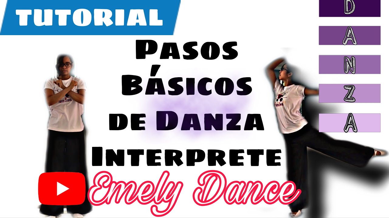 Tutorial: Pasos B&aacute;sicos de Danza Int&eacute;rprete / Emely Dance
