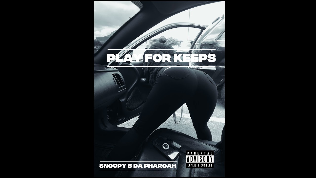 Snoopy B Da Pharoah - Play For Keeps