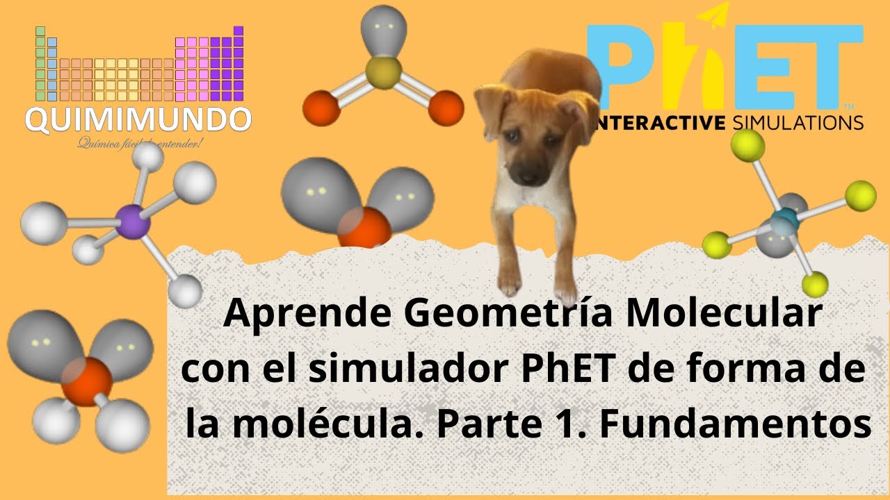 Aprendiendo geometría molecular con el simulador PhET forma de la molécula. Parte 1. Fundamentos