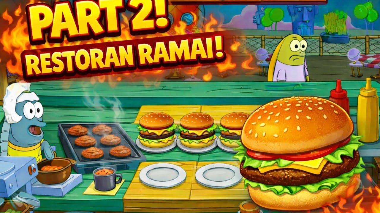 Restoran Krusty Krab Makin Ramai! | SpongeBob Get Cooking Part 2 🍔