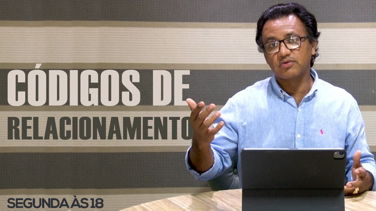 Segunda às 18 - Códigos de Relacionamento #1