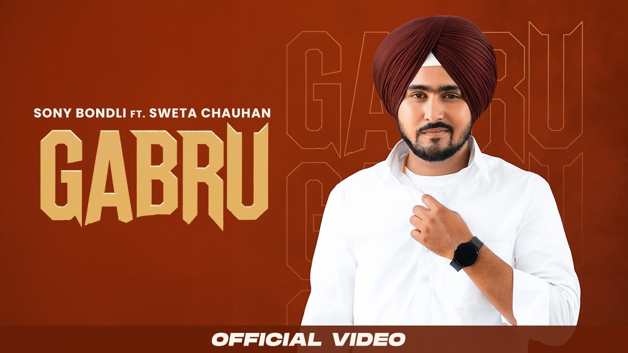GABRU | Sony Bondli Ft. Sweta Chauhan | DESI CREW | Latest Punjabi Songs 2024