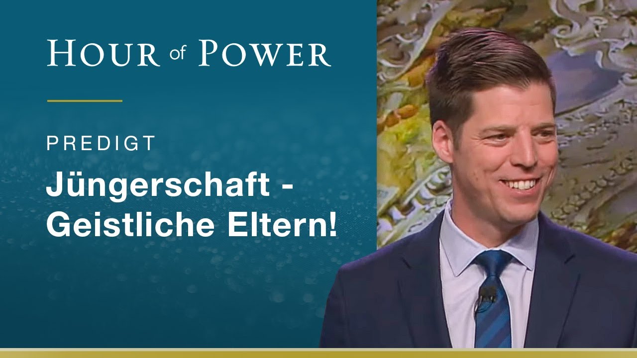 Bobby Schuller: Jüngerschaft - Geistliche Eltern!