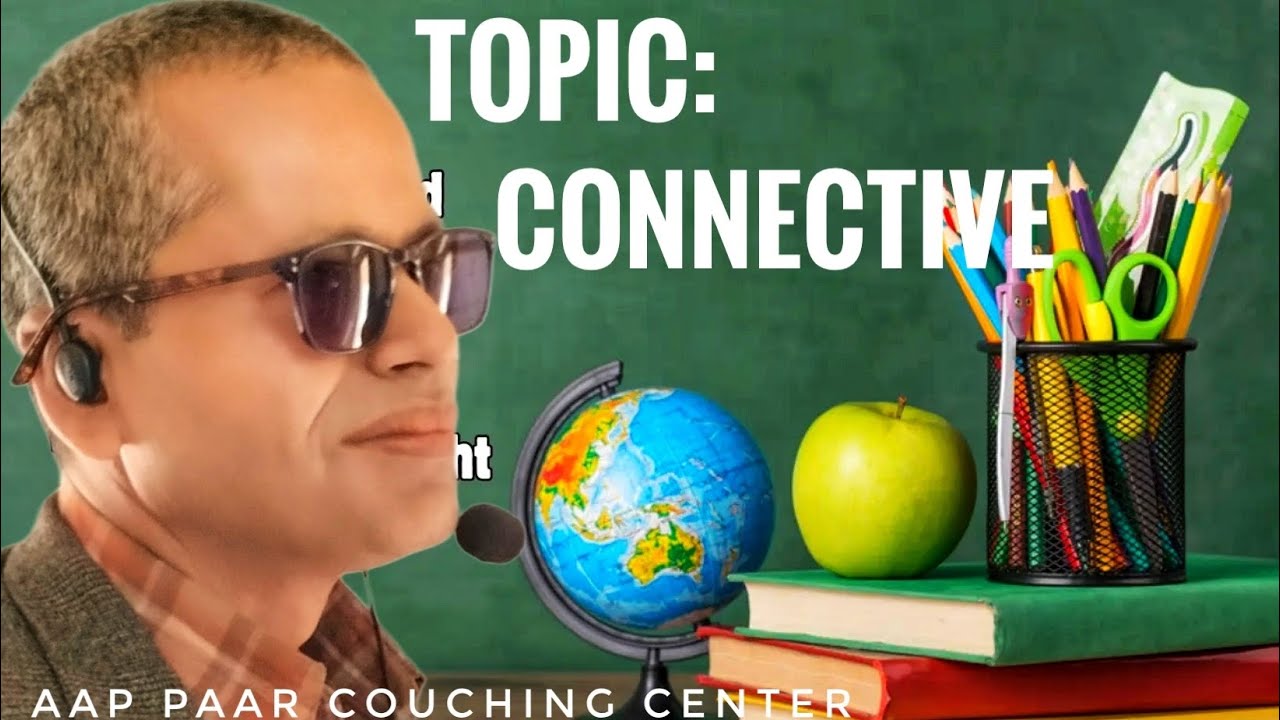 topic: Connective by Ramanand sir.