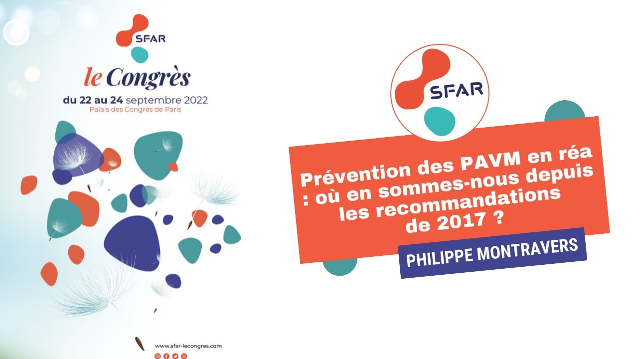 Prévention des PAVM en réa : où en sommes-nous depuis les recommandations de 2017 ? - P.MONTRAVERS