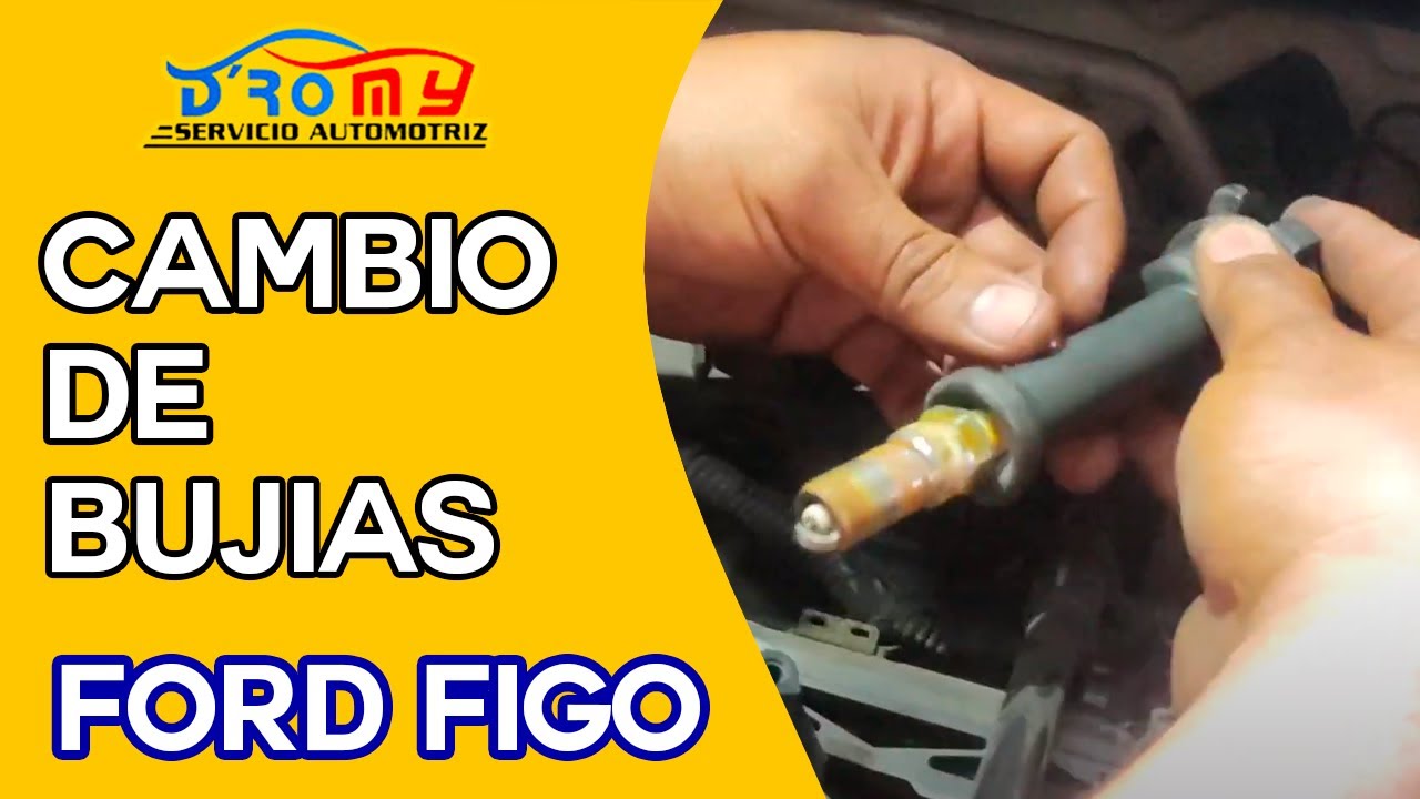 CAMBIO de BUJIAS para FORD FIGO 2016