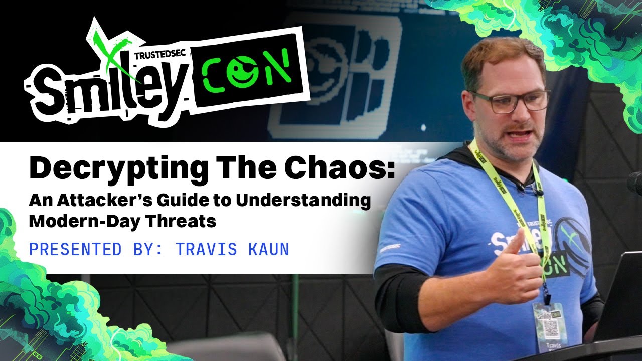 SmileyCon 2025 - Decrypting the Chaos: An Attacker's Guide to Understanding Modern-Day Threats