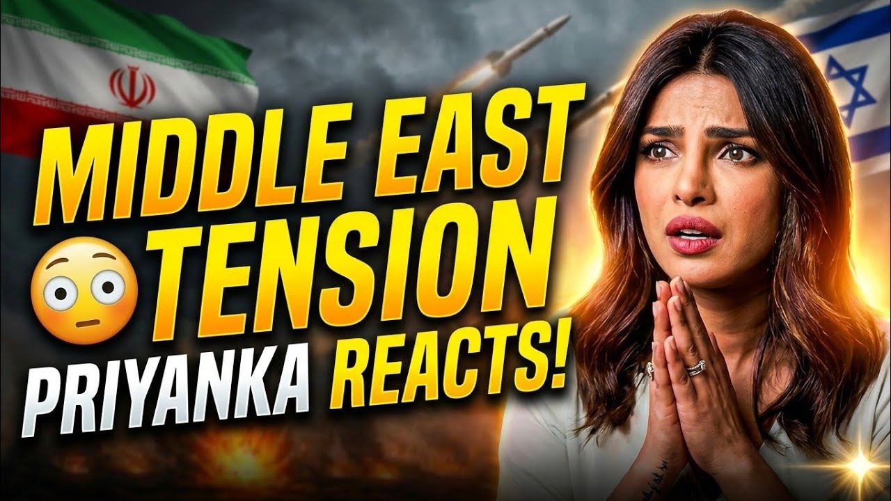 Priyanka Chopra Speaks Out on Middle East Crisis 😳🌍