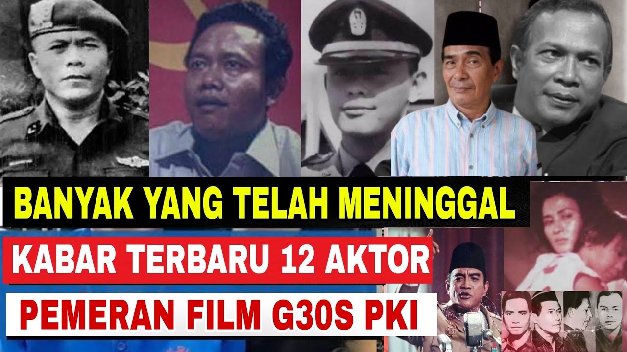 Lama Menghilang‼️Inilah Kabar 12 Aktor Pemeran Utama Film G30S PKI