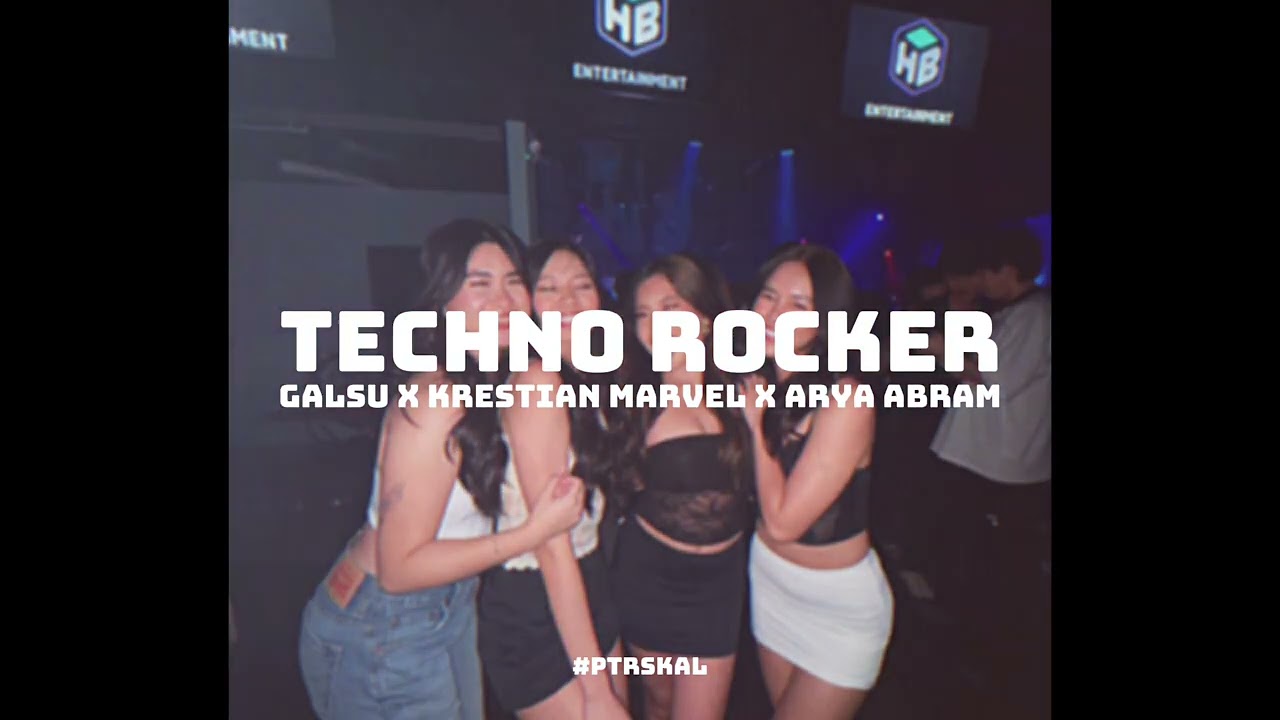 Galsu - TECHNO ROCKER Ft. Krestian Marvel x Arya Abram ( PTR )2026