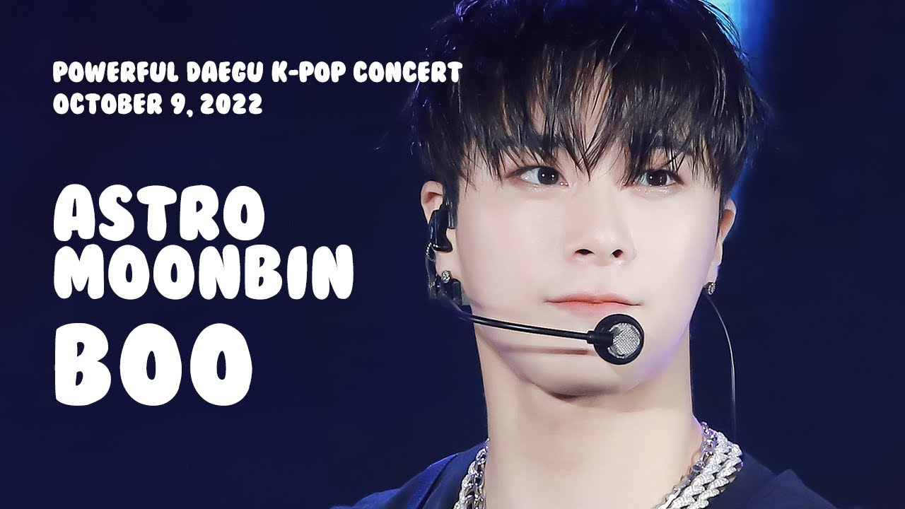 221009 아스트로 (ASTRO) 문빈 직캠 'BOO' MOONBIN CAM @ 파워풀 대구 K-POP 콘서트 [4K]