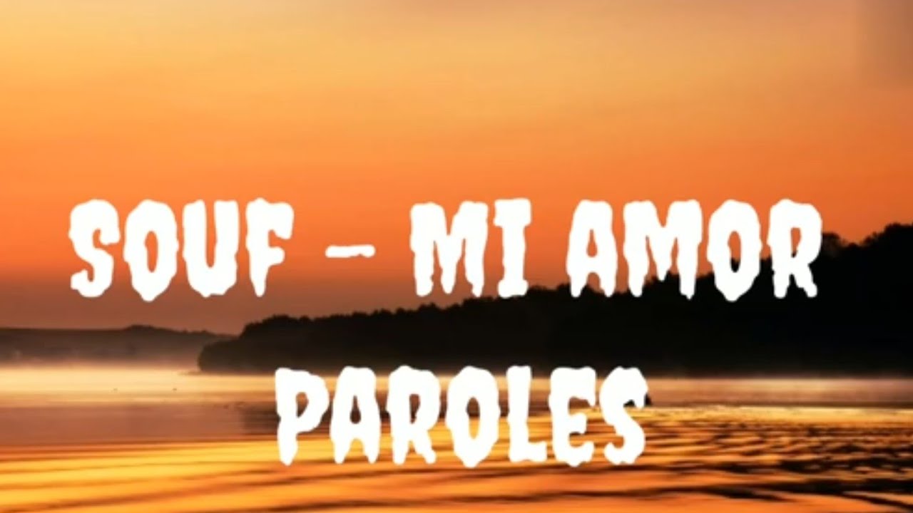 Souf Mi amor Lyrics French