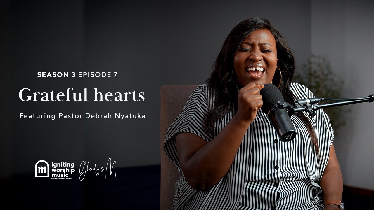 Grateful Heart | Pastor Debra Nyatuka | GMM Worship Session